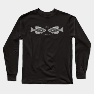 Live Crappie Long Sleeve T-Shirt